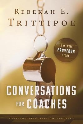 Conversations for Coaches - Rebekah Trittipoe