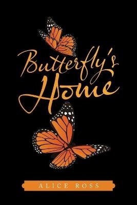 Butterfly's Home - Alice Ross