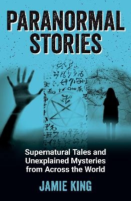 Paranormal Stories - Jamie King