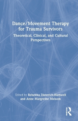 Dance/Movement Therapy for Trauma Survivors - 