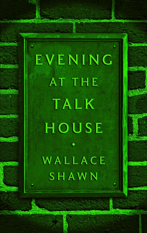 Evening at the Talk House (TCG Edition) -  Wallace Shawn