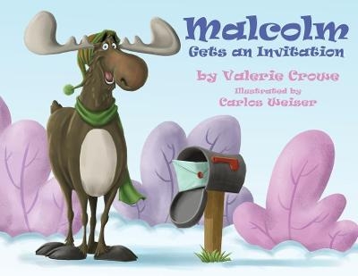 Malcolm Gets an Invitation - Valerie Crowe