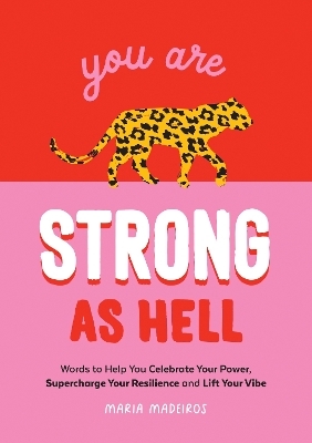 You Are Strong as Hell - Maria Medeiros