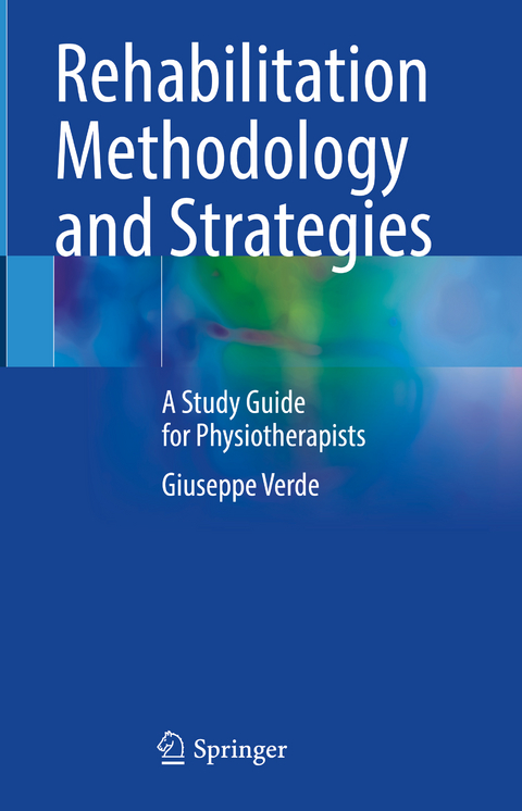 Rehabilitation Methodology and Strategies - Giuseppe Verde
