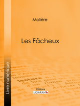 Les Fâcheux -  Ligaran,  Molière