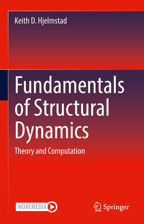 Fundamentals of Structural Dynamics - Keith D. Hjelmstad