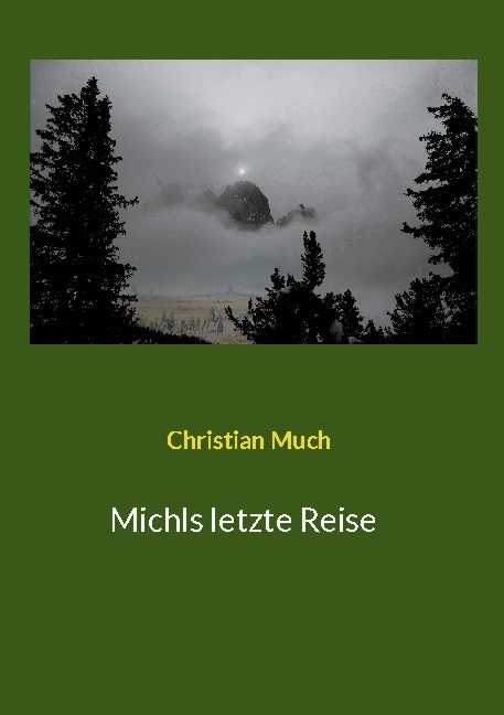 Michls letzte Reise - Christian Much