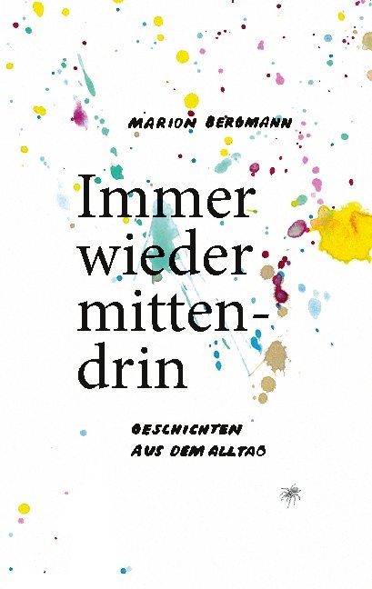 Immer wieder mittendrin - Marion Bergmann