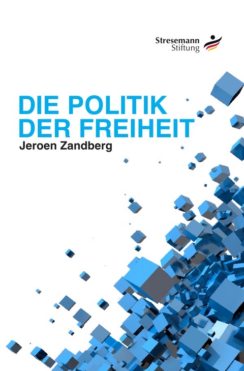 Die Politik der Freiheit - Jeroen Zandberg