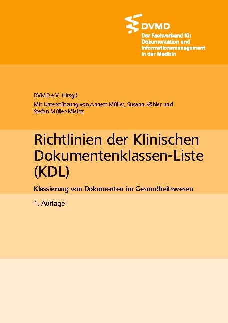 Richtlinien der Klinischen Dokumentenklassen-Liste (KDL) - Annett Müller, Susann Köhler, Stefan Müller-Mielitz