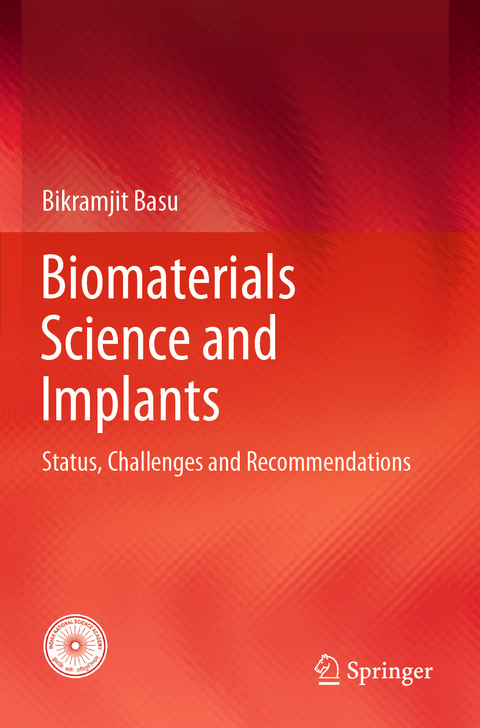 Biomaterials Science and Implants - Bikramjit Basu