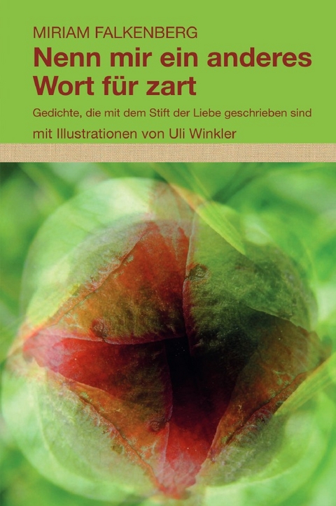 Nenn mir ein anderes Wort für zart - Miriam Falkenberg