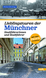 Lieblingstouren der Münchner Stadtführerinnen und Stadtführer - 