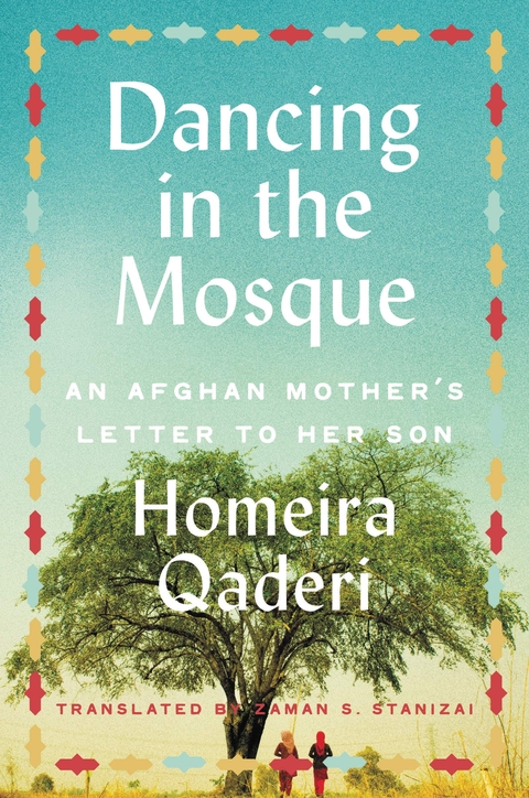 Dancing in the Mosque - Homeira Qaderi