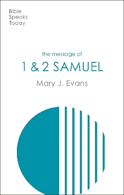 The Message of 1 & 2 Samuel - Mary J Evans