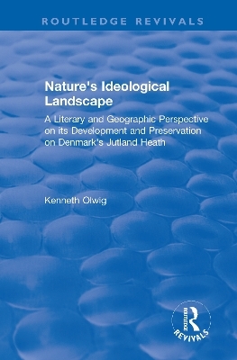 Nature's Ideological Landscape - Kenneth Olwig