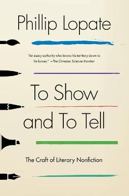 To Show and to Tell - Phillip Lopate