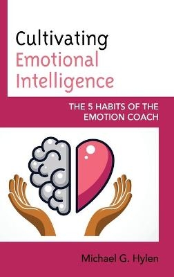 Cultivating Emotional Intelligence - Michael G. Hylen  Ph.D