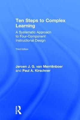 Ten Steps to Complex Learning - Jeroen J. G. van Merriënboer, Paul A. Kirschner