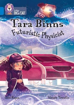 Tara Binns: Futuristic Physicist - Lisa Rajan