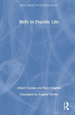 Birth to Psychic Life - Albert Ciccone, Marc Lhopital