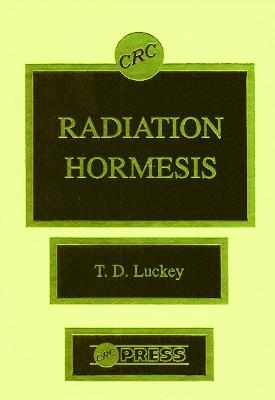 Radiation Hormesis - T. D. Luckey