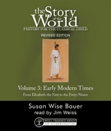 THE STORY OF THE WORLD: History for the Classical Child - Bauer, Susan Wise; Weiss, Jim