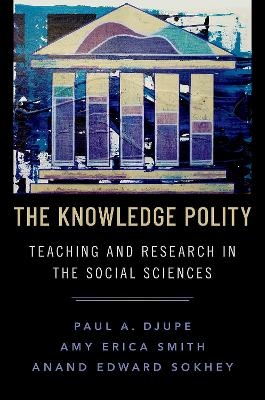 The Knowledge Polity - Paul A. Djupe, Anand Edward Sokhey, Amy Erica Smith
