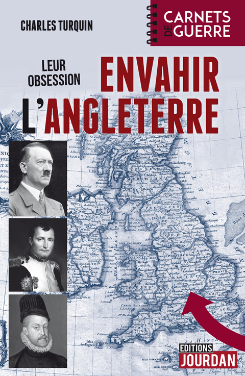 Leur obsession : envahir l'Angleterre - Charles Turquin