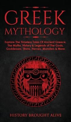 Greek Mythology - History Brought Alive