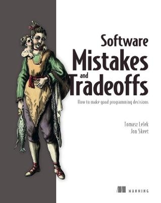 Software Mistakes and Tradeoffs - Tomasz Lelek, Jon Skeet