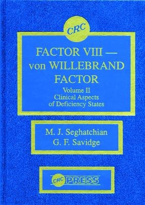 Factor VIII - von Willebrand Factor, Volume II - M. J. Seghatchian, G. F. Savidge