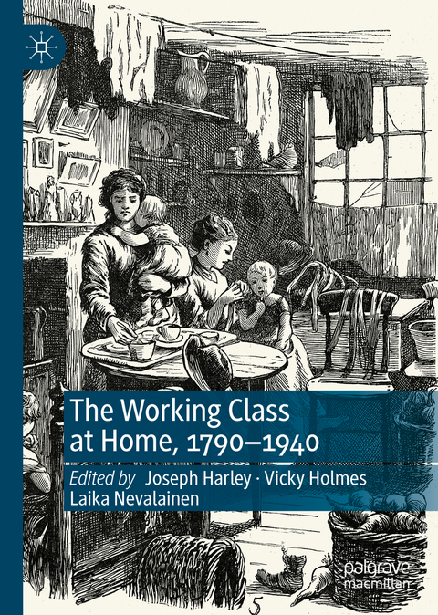 The Working Class at Home, 1790–1940 - 