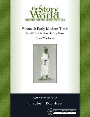 Story of the World, Vol. 3 Test and Answer Key, Revised Edition - Susan Wise Bauer, Elizabeth Rountree