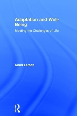 Adaptation and Well-Being - Knud Larsen