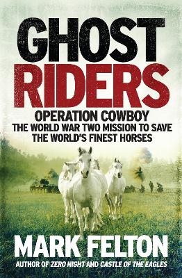 Ghost Riders - Mark Felton