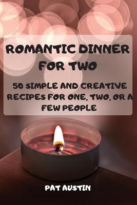 Romantic Dinner for Two -  Pat Austin