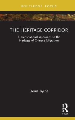 The Heritage Corridor - Denis Byrne