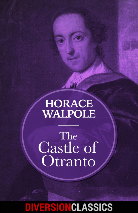 The Castle of Otranto (Diversion Classics) - Horace Walpole