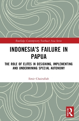 Indonesia’s Failure in Papua - Emir Chairullah