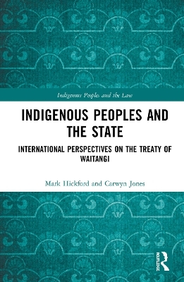 Indigenous Peoples and the State - Mark Hickford, Carwyn Jones