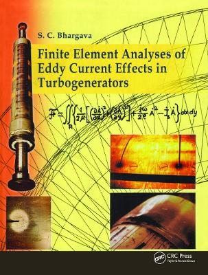 Finite Element Analyses of Eddy Current Effects in Turbogenerators - SC Bhargava