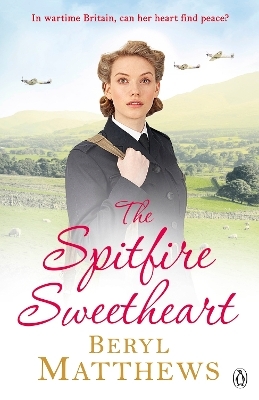 The Spitfire Sweetheart - Beryl Matthews