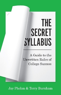 The Secret Syllabus - Jay Phelan, Terry Burnham