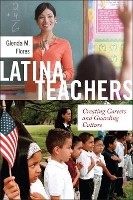 Latina Teachers - Glenda M. Flores