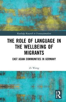 The Role of Language in the Wellbeing of Migrants - Zi Wang