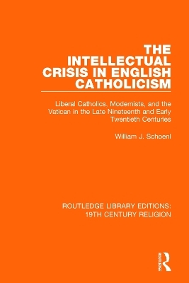 The Intellectual Crisis in English Catholicism - William J. Schoenl