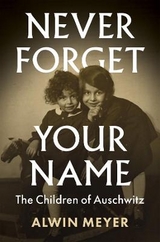 Never Forget Your Name - Alwin Meyer