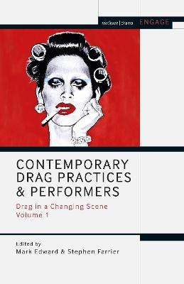 Contemporary Drag Practices and Performers - 