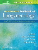 Ostergard’s Textbook of Urogynecology - Azadi, Ali; Cornella, Dr. Jeffrey L.; Dwyer, Dr. Peter L.; Felicia, Dr. Lane L.; Ostergard, Donald R.